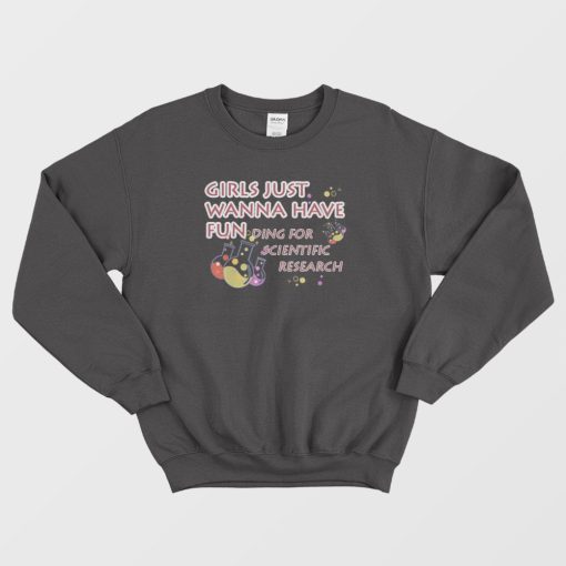 Girls Just Wanna Have Funding Sweatshirt