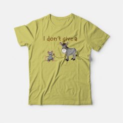 I Don’t Give A Rats Ass Mouse Walking Donkey T-shirt