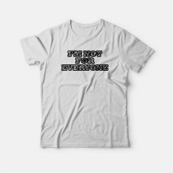 I'm Not For Everyone Youth T-shirt