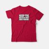 Keep The Negative Vibes Away From Me Funny T-shirt