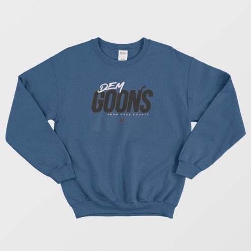 Kendrick Perkins Dem Goons From Dade County Sweatshirt