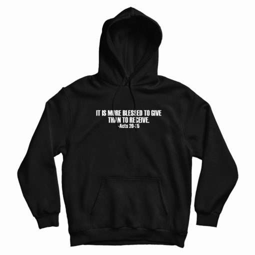 More Blessed To Give Than Receive Hoodie