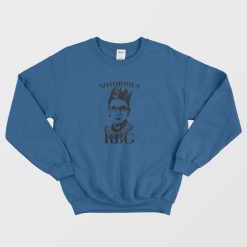 Notorious RBG Ruth Bader Ginsburg Sweatshirt