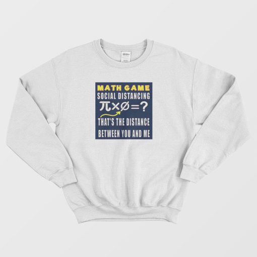 Social Distancing Math Game Sweatshirt