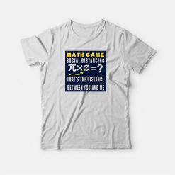 Social Distancing Math Game T-shirt