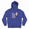 We Choose Truth Over Facts Hoodie