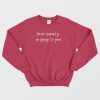 Your Anxiety Is Lying to You Mental Health Sweatshirt