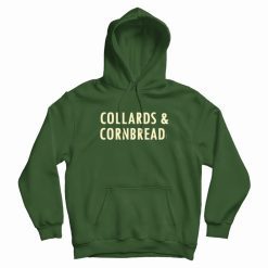 Collards and Cornbread Hoodie