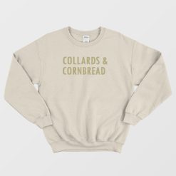 Collards and Cornbread Sweatshirt