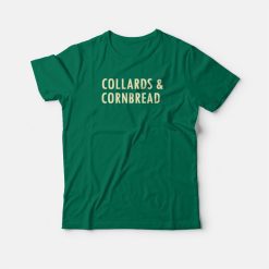 Collards and Cornbread T-shirt