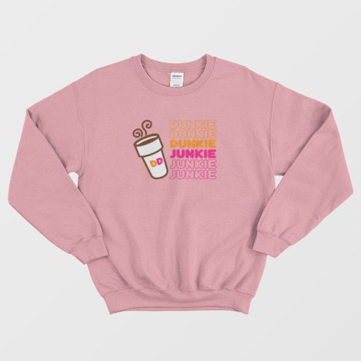 Dunkie Junkie Dunkin Donuts Coffee Sweatshirt