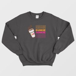 Dunkie Junkie Dunkin Donuts Coffee Sweatshirt