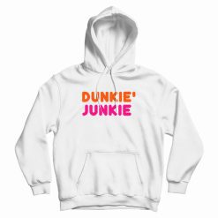 Dunkie Junkie Dunkin Donuts Hoodie