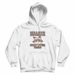 Grumpy Cat Stay Over There Hoodie