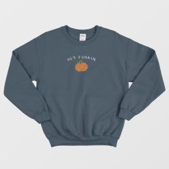 Hey Punkin Pumpkin Sweatshirt