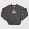 It's A Tracey Thing Sweatshirt