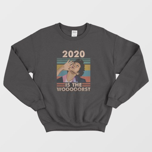 Jean Ralphio 2020 Is The Worst Retro Sweatshirt