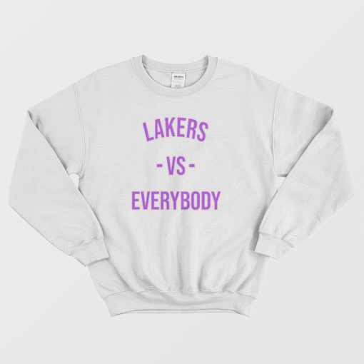 Lakers Vs Everybody Fanatics Sweatshirt