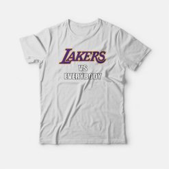 Lakers Vs Everybody T-shirt