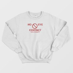 No Eye Contact Classic Sweatshirt