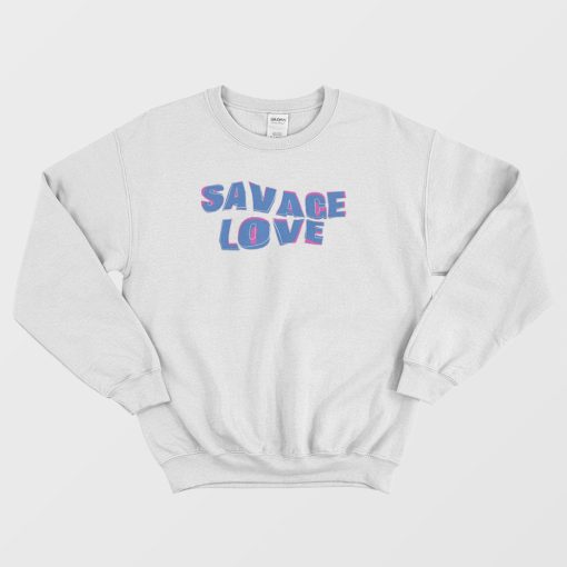 Savage Love BTS Sweatshirt