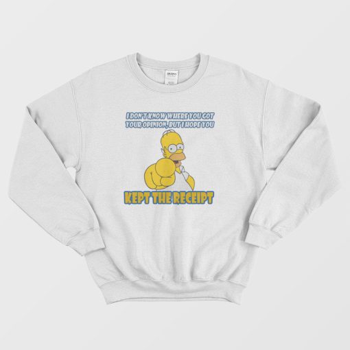 Simpson I Hope You Kept The Receipt Sweatshirt