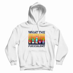 What The Fucculent Vintage Hoodie