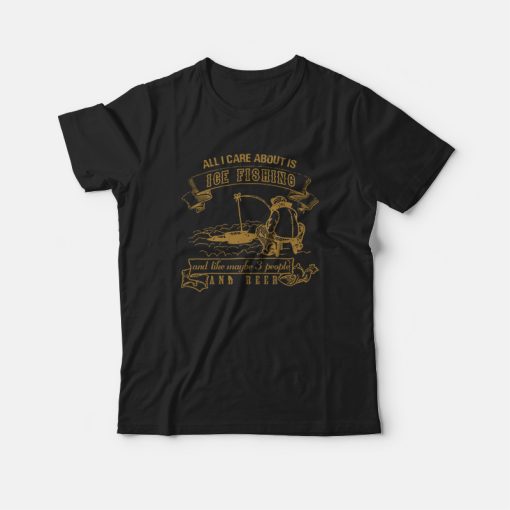 All I Care About Is Ice Fishing Retro T-shirt