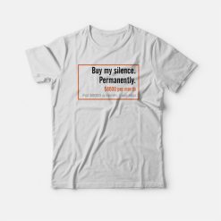 Buy My Silence Permanently T-shirt
