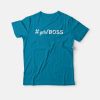 Hashtag Girl Boss T-shirt