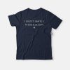 I Don‘t Smoke With Racists T-shirt