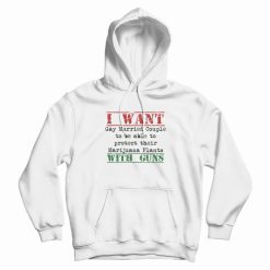 I Want Gay Married Couple To Be Able To Protect Their Marijuana Vintage Hoodie