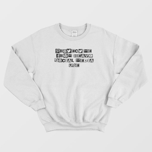 Protect Me From Heavy Social Media Use Graphic Sweatshirt