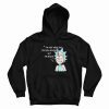 Rick and Morty I’m Not Arguing Hoodie