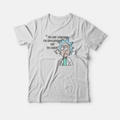 Rick and Morty I’m Not Arguing T-shirt