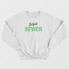 Selfish Sewer Sweatshirt
