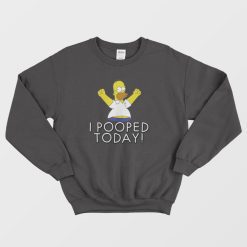 Simpson I Pooped Today Humor Sweatshirt