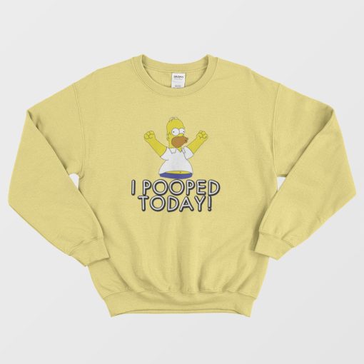 Simpson I Pooped Today Humor Sweatshirt