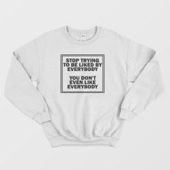 Dont Stop Trying Sweatshirt