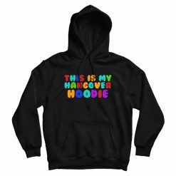 This Is My Hangover Hoodie