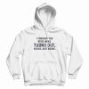 Turns Out You're Just Broke One Day At A Time Hoodie