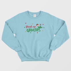 Drink Up Grinches Wine Glass Sweatshirt