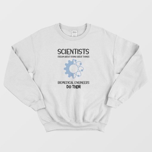 Engineer Hhh Biomedical Engineers Sweatshirt