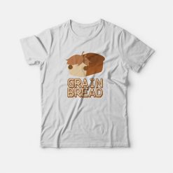 Grian Bread T-shirt