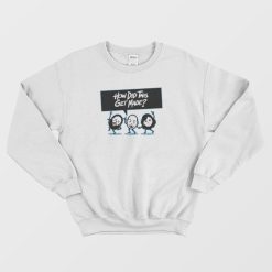 HDTGM How Did This Get Made Sweatshirt