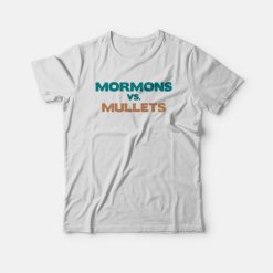 Mormons Vs Mullets T-shirt