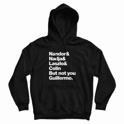 Not You Guillermo Hoodie