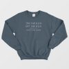 Tax The Rich Eat The Rich I Don't Care Which Sweatshirt