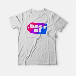 Best Bi Parody Best T-shirt