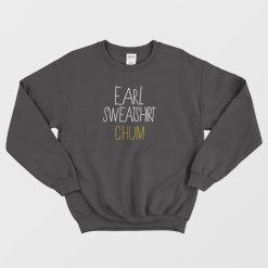 Chum Earl Sweatshirt